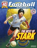 Football Picture Story Monthly: The Best of Stark 1917436785 Book Cover