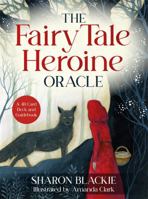 The Fairy Tale Heroine Oracle: A 48-Card Deck and Guidebook 1837822352 Book Cover