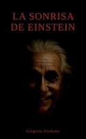 LA SONRISA DE EINSTEIN (Spanish Edition) B0FQN4G9PQ Book Cover