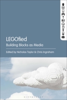 Legofied: Building Blocks as Media 1501354043 Book Cover