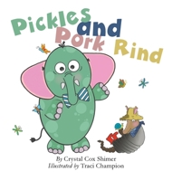 Pickles and Pork Rind 1953259294 Book Cover