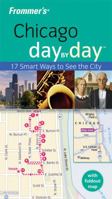 Frommer's Chicago Day by Day (Frommer's Day by Day)