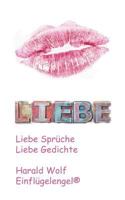 Liebe: Liebe Sprüche, Liebe Gedichte 3741283061 Book Cover