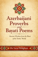 Wisdom of the Azerbaijani Language: Proverbs and Poems B0GVFHZ5GT Book Cover