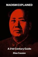 Maoism Explained: A 21st Century Guide B0G3K8XBXK Book Cover