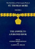 The Answer to a Poisoned Book: Complete Works of St. Thomas More, Vol. 11 0300031297 Book Cover