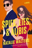 Spies, Lies, and Alibis: A Novel 1400354536 Book Cover