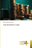 THE INTEGRITY COIN 6204187368 Book Cover