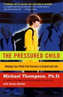 The Pressured Child: Helping Your Child Find Success in School and Life 0345450132 Book Cover
