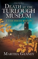 Death at the Turlough Museum: A Star O'Brien Mystery 0960056750 Book Cover