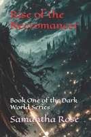 Rise of the Necromancer: Book One of the Dark World Series B0FGWNBN33 Book Cover