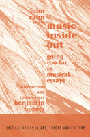 Music Inside Out: Going Too Far in Musical Essays (Critical Voices in Art, Theory & Culture) 9057013428 Book Cover