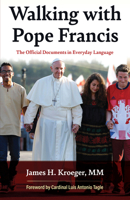 Walking with Pope Francis: The Official Documents in Everyday Language 1626985138 Book Cover