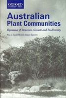 Australian Plant Communities: Dynamics of Structure, Growth and Biodiversity 0195516540 Book Cover