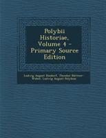 Polybii Historiae, Volume 4 1287522947 Book Cover