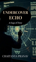 Undercover Echo: A Saga of Duty B0FK17ZN2W Book Cover