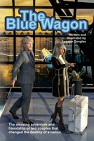 The Blue Wagon: Saving a Nation B0BS953GD7 Book Cover