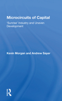 Microcircuits Of Capital: Sunrise Industry And Uneven Development 0367003376 Book Cover