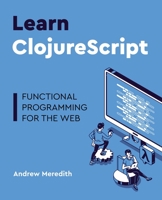 Learn ClojureScript 1736717200 Book Cover