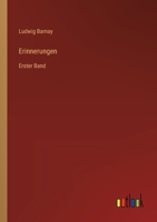 Erinnerungen: Erster Band 3368674234 Book Cover