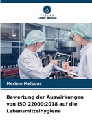 Bewertung der Auswirkungen von ISO 22000: 2018 auf die Lebensmittelhygiene (German Edition) 620990338X Book Cover
