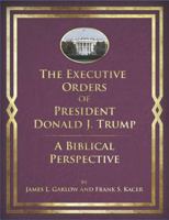 The Executive Orders of Donald J. Trump B0GXZNDJS4 Book Cover