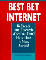 Best Bet Internet: Reference and Research When You Don't Have Time to Mess Around 0838907121 Book Cover