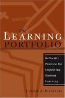 The Learning Portfolio: Reflective Practice for Improving Student Learning (JB - Anker Series) 0470388471 Book Cover