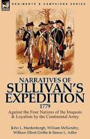 Narratives of Sullivan's Expedition, 1779: Against the Four Nations of the Iroquois & Loyalists by the Continental Army 0857063960 Book Cover