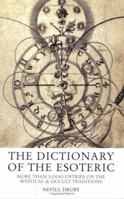 The Dictionary of the Esoteric: More than 3000 Entries on the Mystical and Occult Traditions 1842931083 Book Cover