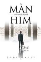 The Man Who Took it With Him 168213265X Book Cover