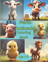 Farm Animals Coloring Book for ages 1-6: 30 images B0C87WH36R Book Cover