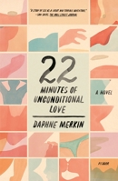 22 Minutes of Unconditional Love 0374140383 Book Cover