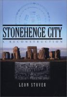 Stonehenge City: A Reconstruction 0786414693 Book Cover