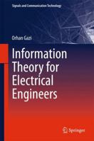 Information Theory for Electrical Engineers 9811341494 Book Cover