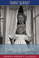 Camilla, Vol. 5 (Esprios Classics): Or, A Picture of Youth B0CMJYXDTX Book Cover