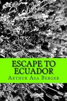 Escape to Ecuador: A Travel Memoir 1542982987 Book Cover