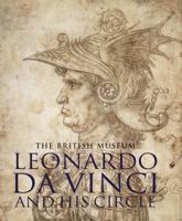 Leonardo Da Vinci and His Circle 0714126624 Book Cover