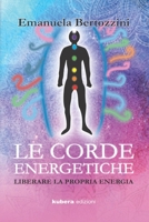 Le Corde Energetiche: Liberare la propria energia 8832051494 Book Cover