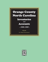 Orange County, North Carolina Inventories and Estates, 1800-1808 1639140689 Book Cover
