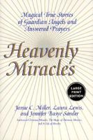 Heavenly Miracles LP: Magical True Stories of Guardian Angels and Answered Prayers 0060199156 Book Cover
