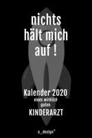 Kalender 2020 für Kinderärzte / Kinderarzt / Kinderärztin: Wochenplaner / Tagebuch / Journal für das ganze Jahr: Platz für Notizen, Planung / ... Erinnerungen und Sprüche (German Edition) 1672663024 Book Cover