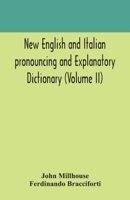 New English and Italian pronouncing and explanatory dictionary (Volume II) 9354171001 Book Cover