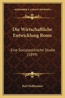 Die wirtschaftliche Entwicklung Roms. 1176114026 Book Cover