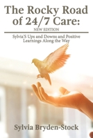 The Rocky Road of 24/7 Care 1957208899 Book Cover