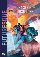 Una serie di bistecche (Futuresque) 8832077795 Book Cover