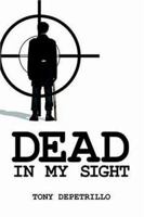 Dead in My Sight 142593661X Book Cover