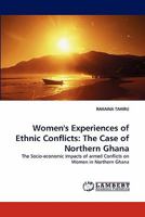 Women's Experiences of Ethnic Conflicts: The Case of Northern Ghana 384338200X Book Cover
