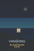 THE VANISHING AT BLACKTHORN COVE: Every painting hides a truth. This one hides a murder. B0H1826FKT Book Cover
