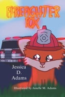 Firefighter Fox B0CFWRYMYQ Book Cover